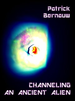 Channeling An Ancient Alien (Blackout Channelings, #1) (eBook, ePUB) - Bernauw, Patrick