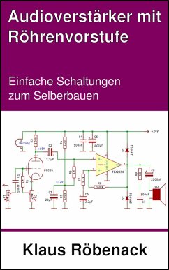 Audioverstärker mit Röhrenvorstufe (eBook, ePUB) - Röbenack, Klaus