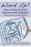 Word Up! How to Write Powerful Sentences and Paragraphs (eBook, ePUB) Word Up! How to Write Powerful Sentences and Paragraphs (eBook, ePUB)