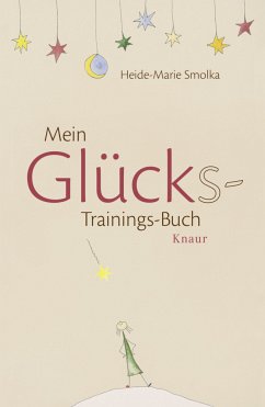 Mein Glücks-Trainings-Buch  - Smolka, Heide-Marie