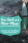Sea-Spell and Moor-Magic (eBook, ePUB)