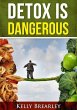 Detox is Dangerous (eBook, ePUB) - Bild 1