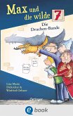 Die Drachenbande / Max und die Wilde Sieben Bd.3 (eBook, ePUB)