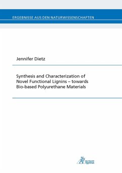 Synthesis and Characterization of Novel Functional Lignins - (eBook, PDF) - Dietz, Jennifer