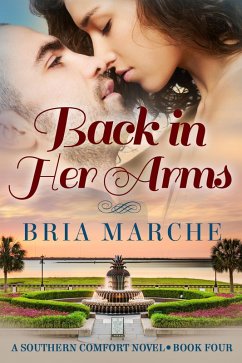Back in Her Arms (Southern Comfort, #4) (eBook, ePUB) - Marche, Bria