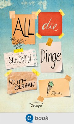 All die schönen Dinge (eBook, ePUB) - Olshan, Ruth