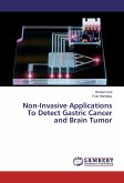 Non-Invasive Applications To Detect Gastric Cancer and Brain Tumor