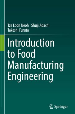 Introduction to Food Manufacturing Engineering - Neoh, Tze Loon;Adachi, Shuji;Furuta, Takeshi