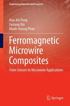Ferromagnetic Microwire Composites - Peng, Hua-Xin;Qin, Faxiang;Phan, Manh-Huong