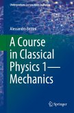 A Course in Classical Physics 1¿Mechanics