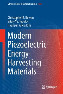 Modern Piezoelectric Energy-Harvesting Materials - Bowen, Christopher R.;Topolov, Vitaly Y.;Kim, Hyunsun Alicia