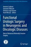 Functional Urologic Surgery in Neurogenic and Oncologic Diseases