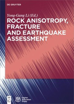 Rock Anisotropy, Fracture and Earthquake Assessment