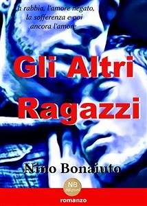 Gli Altri Ragazzi (eBook, ePUB) - Bonaiuto, Nino