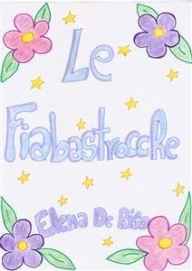 Le Fiabastrocche (eBook, PDF) - De Riso, Elena