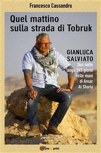 Quel mattino sulla strada di Tobruk (eBook, PDF) - Cassandro, Francesco