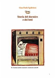 Storia del dormire e dei letti (fixed-layout eBook, ePUB) - Paolo Spaliviero, Gian