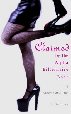 Cover Claimed by the Alpha Billionaire Boss 3: Dream (BWWM Interracial Romance Short Stories, #3) (eBook, ePUB)