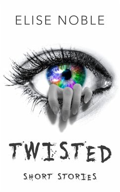 Twisted (eBook, ePUB) - Noble, Elise