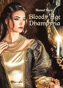 Bloody Age - Dhampyria (eBook, PDF) - Mura, Manuel