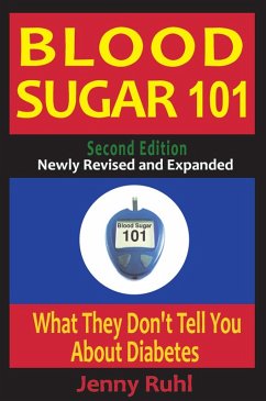 Blood Sugar 101: What They Don't Tell You About Diabetes, 2nd Edition (eBook, ePUB) - Ruhl, Jenny