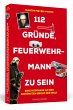 112 Gründe, Feuerwehrmann zu sein - Bild 1