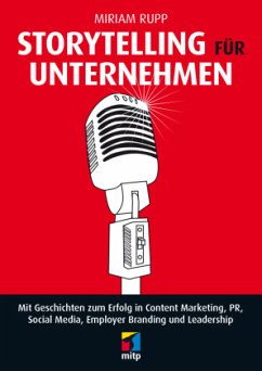 Storytelling für Unternehmen - Rupp, Miriam