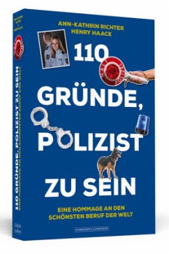 110 Gründe, Polizist zu sein - Richter, Ann-Kathrin; Haack, Henry