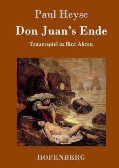 Don Juan's Ende - Heyse, Paul