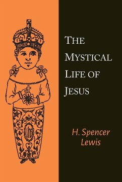 The Mystical Life of Jesus - Lewis, H. Spencer