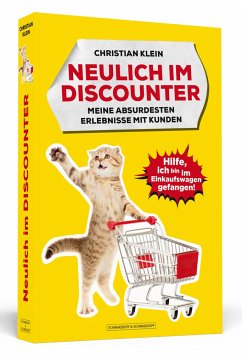 Neulich im Discounter - Klein, Christian