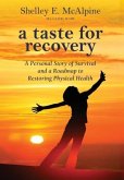 A Taste for Recovery