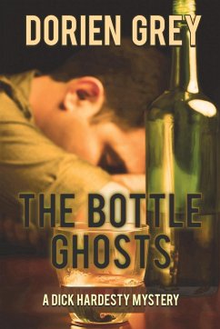 The Bottle Ghosts (A Dick Hardesty Mystery, #6) - Grey, Dorien