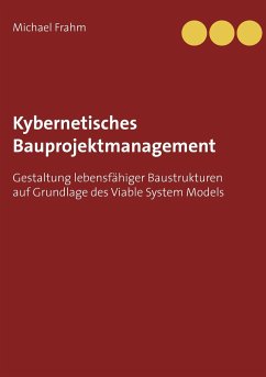 Kybernetisches Bauprojektmanagement - Frahm, Michael