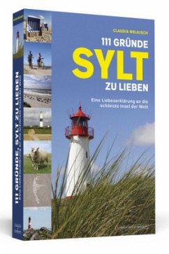 111 Gründe, Sylt zu lieben - Welkisch, Claudia