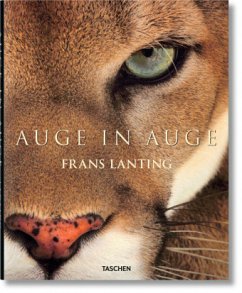 Frans Lanting. Auge in Auge; . - Lanting, Frans