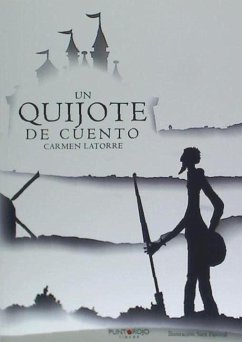 Un Quijote de cuento - Latorre Arroyos, Carmen