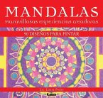 Mandalas - Maravillosas Experiencias Creadoras: 90 Diseños Para Pintar