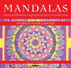 Mandalas - Maravillosas Experiencias Creadoras: 90 Diseños Para Pintar - Podio, Laura
