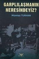 Garplilasmanin Neresindeyiz - Turhan, Mümtaz