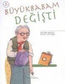 Büyükbabam Degisti