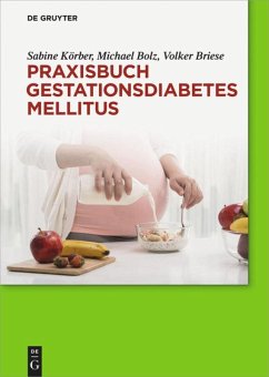 Praxisbuch Gestationsdiabetes mellitus - Körber, Sabine;Bolz, Michael;Briese, Volker