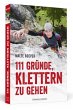 111 Gründe, klettern zu gehen - Bild 1