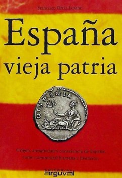 España, vieja patria - Ortiz Lozano, Francisco
