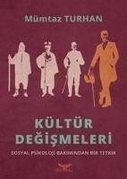 Kültür Degismeleri - Turhan, Mümtaz