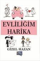 Evliligim Harika - Hazan, Gizel