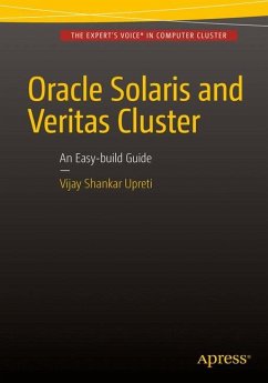 Oracle Solaris and Veritas Cluster : An Easy-build Guide - Upreti, Vijay Shankar