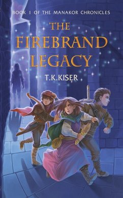 The Firebrand Legacy - Kiser, T. K.