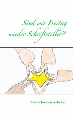 Sind wir Freitag wieder Schriftsteller?