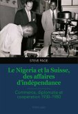 Le Nigeria et la Suisse, des affaires d'indépendance